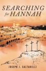 Searching for Hannah By Joseph Saltarelli Cover Image
