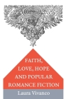 Faith, Love, Hope and Popular Romance Fiction Cover Image