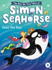 Seas the Day! (The Not-So-Tiny Tales of Simon Seahorse #8) By Cora Reef, Jake McDonald (Illustrator) Cover Image