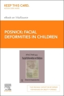 Facial Deformities in Children - Elsevier E-Book on Vitalsource (Retail Access Card): Thirteen Life Changing Operations By Jeffrey C. Posnick Cover Image