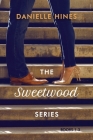 The Sweetwood Series: Books 1-3 By Danielle Hines Cover Image