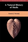 A Natural History of Shells (Princeton Science Library #15) By Geerat Vermeij Cover Image