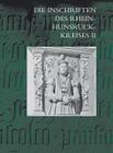 Die Inschriften Des Rhein-Hunsruck-Kreises II: (ehem. Lkrs. Simmern Und Westlicher Teil Des Ehem. Lkrs. St. Goar) By Eberhard Nikitsch Cover Image