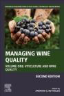 Managing Wine Quality: Volume 1: Viticulture and Wine Quality By Andrew G. Reynolds (Editor) Cover Image