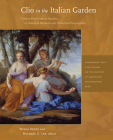 Clio in the Italian Garden: Twenty-First-Century Studies in Historical Methods and Theoretical Perspectives (Dumbarton Oaks Colloquium on the History of Landscape Archit) By Mirka Benes (Editor), Michael G. Lee (Editor) Cover Image
