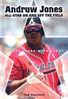 Andruw Jones: All-Star on and Off the Field By Tom Robinson Cover Image