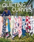 Quilting with Curves: 20 Geometric Projects Cover Image