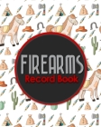 Firearms Record Book: Acquisition And Disposition Book, C&R, Firearm Log Book, Firearms Inventory Log Book, ATF Books, Cute Cowboys Cover Cover Image