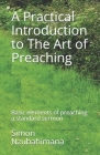 A Practical Introduction to The Art of Preaching: Basic elements of preaching a standard sermon Cover Image