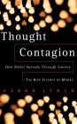 Thought Contagion: How Belief Spreads Through Society: The New Science Of Memes Cover Image