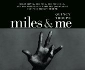 Miles and Me By Quincy Troupe, Richard Allen (Narrated by) Cover Image