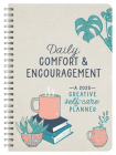 2025 Daily Comfort and Encouragement: A Creative Self-Care Planner By Compiled by Barbour Staff Cover Image
