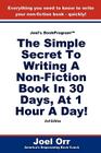 Joel's BookProgram: The Simple Secret To Writing A Non-Fiction Book In 30 Days, At 1 Hour A Day! - SECOND EDITION By Joel Orr Cover Image