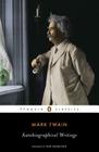 Autobiographical Writings By Mark Twain, R. Kent Rasmussen (Editor), R. Kent Rasmussen (Introduction by) Cover Image