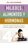 Mujeres, Alimentos Y Hormonas By Sara Gottfried Cover Image