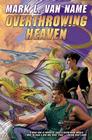 Overthrowing Heaven By Mark L. Van Name Cover Image