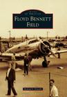 Floyd Bennett Field (Images of America) Cover Image