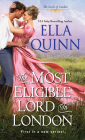 The Most Eligible Lord in London (The Lords of London #1) By Ella Quinn Cover Image