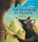 The Prayer of St. Francis By Francis Of Assisi Cover Image