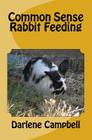 Common Sense Rabbit Feeding Cover Image