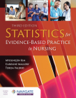 Statistics for Evidence-Based Practice in Nursing By Myoungjin Kim, Caroline Mallory, Teresa Valerio Cover Image
