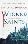 Wicked Saints: A Novel (Something Dark and Holy #1) Cover Image