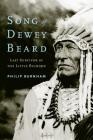 Song of Dewey Beard: Last Survivor of the Little Bighorn Cover Image