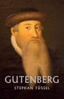 Gutenberg (Life & Times) By Stephan Füssel, Peter Lewis (Translated by) Cover Image