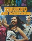 The Story of Techno and Dance Music (Pop Histories) By Matt Anniss Cover Image