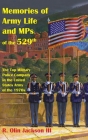 Memories of Army Life and MPs of the 529th: The Top Military Police Company in the United States Army of the 1970s By R. Olin Jackson Cover Image