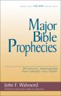Major Bible Prophecies: 37 Crucial Prophecies That Affect You Today By John F. Walvoord Cover Image