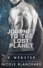 Journey to The Lost Planet: An Alien Romance Box Set By Nicole Blanchard, K. Webster Cover Image