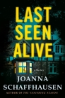 Last Seen Alive: A Mystery (Ellery Hathaway #5) By Joanna Schaffhausen Cover Image
