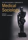 Medical Sociology NiP (Wiley Blackwell Companions to Sociology) Cover Image