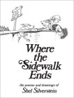 Where the Sidewalk Ends: Poems and Drawings By Shel Silverstein, Shel Silverstein (Illustrator) Cover Image