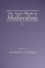 The Year's Work in Medievalism, 2010 By Gwendolyn Morgan (Editor) Cover Image