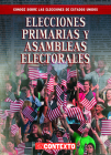 Elecciones Primarias Y Asambleas Electorales (Primaries and Caucuses) By Kathryn Wesgate Cover Image