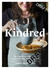 Kindred: The comforting recipes, spices and seasonal rituals of our childhood By Eva Konecsny, Maria Konecsny Cover Image