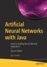 Artificial Neural Networks with Java: Tools for Building Neural Network Applications Cover Image
