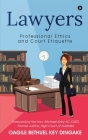 Lawyers: Professional Ethics and Court Etiquette By Oagile Bethuel Key Dingake Cover Image