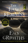 The Last Remains: A Mystery By Elly Griffiths Cover Image