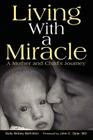 Living with a Miracle: A Mother and Child's Journey Cover Image