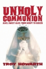 Unholy Communion (hardback): Alice, Sweet Alice, from script to screen By Troy Howarth Cover Image