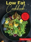 Low Fat Cookbook: Easy and delicious low-fat recipes By Faba's Diaries Cover Image