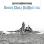Kongō-Class Battleships: In the Imperial Japanese Navy in World War II (Legends of Warfare: Naval #16) Cover Image