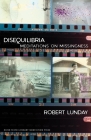 Disequilibria: Meditations on Missingness (River Teeth Literary Nonfiction Prize) By Robert Lunday Cover Image