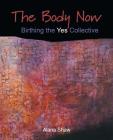 The Body Now: Birthing the 
