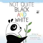 Not Quite Black and White Board Book By Jonathan Ying, Victoria Ying (Illustrator) Cover Image