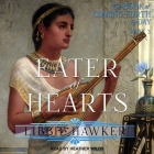 Eater of Hearts By Libbie Hawker, Heather Wilds (Read by) Cover Image