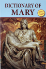 Dictionary of Mary: Behold Your Mother By John Otto Cover Image